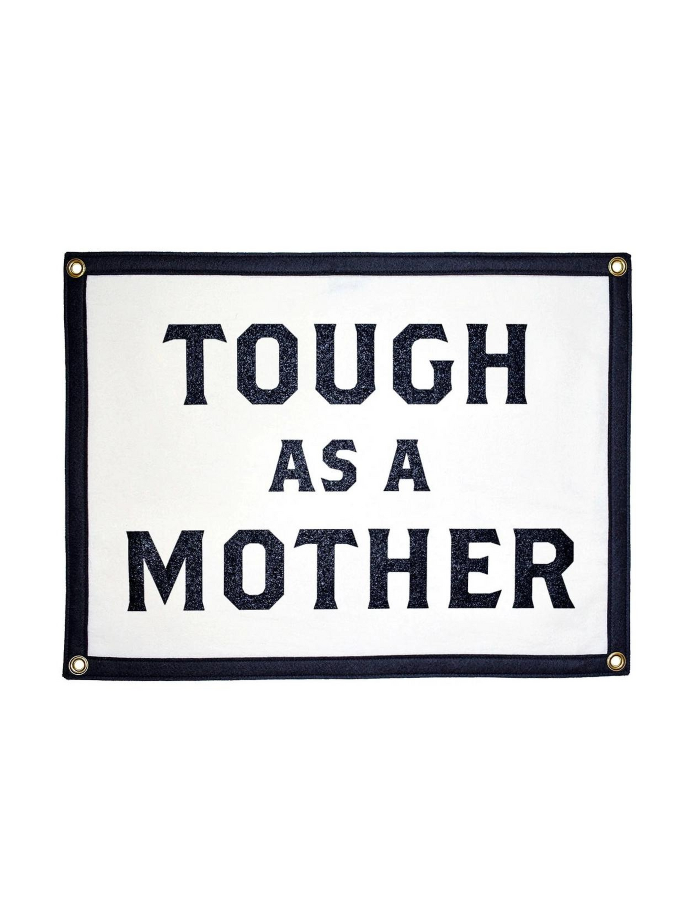 Tough As A Mother Camp Flag